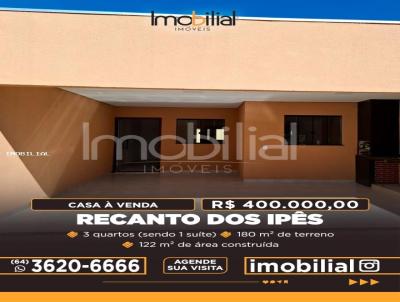 Casa para Venda, em Rio Verde, bairro RECANTO DOS IPS, 3 dormitrios, 2 banheiros, 1 sute, 1 vaga